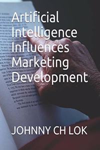 Artificial Intelligence Influences Marketing Development