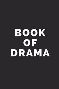 Book of Drama: Blank Lined Composition Notebook/Journal, 120 Page, Black Glossy Finish Quote Cover, 6x9