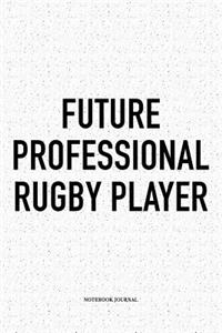 Future Professional Rugby Player