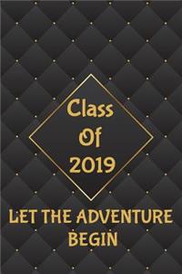 Class Of 2019 Let The Adventure Begin