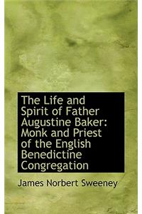 Life and Spirit of Father Augustine Baker