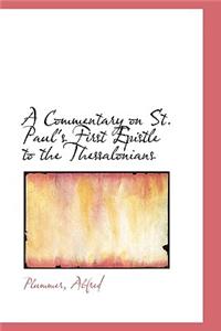 A Commentary on St. Paul's First Epistle to the Thessalonians