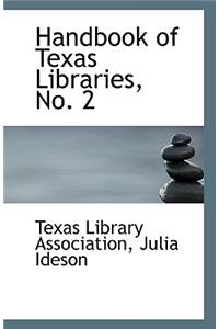 Handbook of Texas Libraries, No. 2