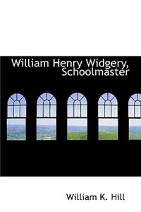 William Henry Widgery, Schoolmaster