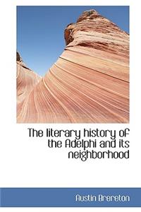 The Literary History of the Adelphi and Its Neighborhood