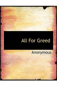 All for Greed