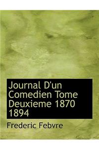 Journal D'Un Comedien Tome Deuxieme 1870 1894
