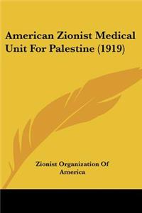 American Zionist Medical Unit For Palestine (1919)
