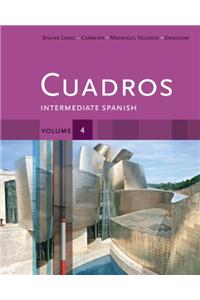 Student Activities Manual, Volume 4 for Cuadros Student Text: Intermediate Spanish