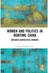 Women and Politics in Wartime China