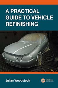 Practical Guide to Vehicle Refinishing