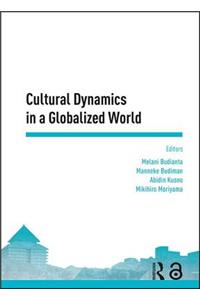 Cultural Dynamics in a Globalized World