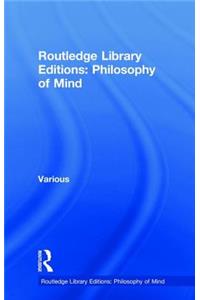 Routledge Library Editions: Philosophy of Mind
