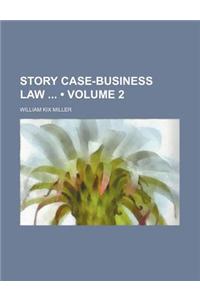 Story Case-Business Law (Volume 2)
