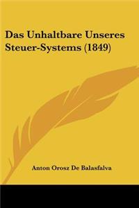 Unhaltbare Unseres Steuer-Systems (1849)