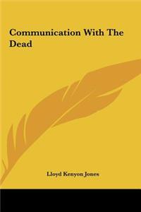 Communication with the Dead