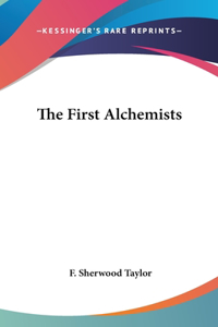 The First Alchemists