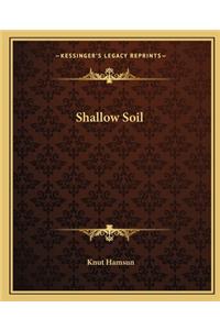 Shallow Soil