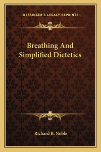 Breathing And Simplified Dietetics