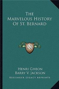 The Marvelous History Of St. Bernard