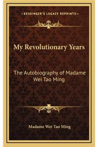 My Revolutionary Years