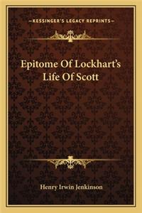Epitome of Lockhart's Life of Scott