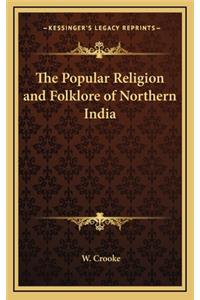 The Popular Religion and Folklore of Northern India