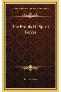 The Proofs of Spirit Forces