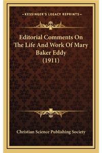 Editorial Comments on the Life and Work of Mary Baker Eddy (1911)