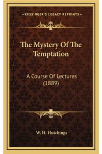 The Mystery of the Temptation