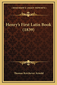 Henry's First Latin Book (1839)