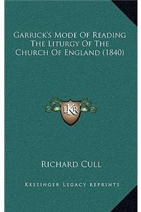 Garrick's Mode of Reading the Liturgy of the Church of England (1840)