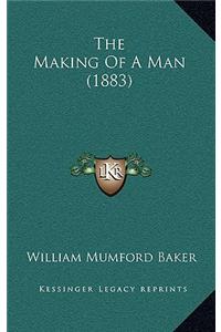 The Making of a Man (1883)