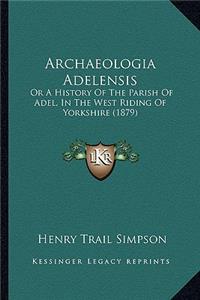 Archaeologia Adelensis