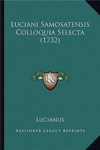Luciani Samosatensis Colloquia Selecta (1732)