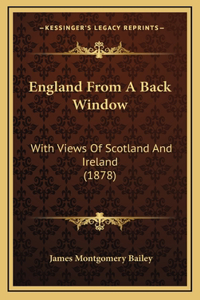 England From A Back Window