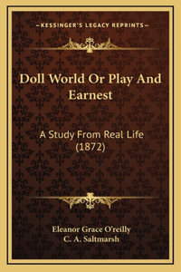 Doll World Or Play And Earnest