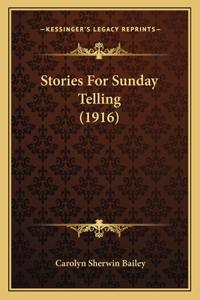 Stories For Sunday Telling (1916)