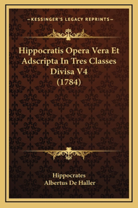 Hippocratis Opera Vera Et Adscripta In Tres Classes Divisa V4 (1784)