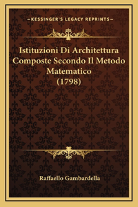 Istituzioni Di Architettura Composte Secondo Il Metodo Matematico (1798)