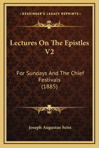 Lectures On The Epistles V2