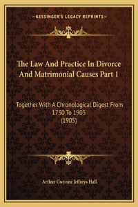 Law And Practice In Divorce And Matrimonial Causes Part 1