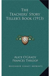 The Teachers' Story Teller's Book (1913)