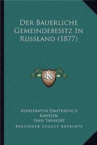 Bauerliche Gemeindebesitz In Russland (1877)