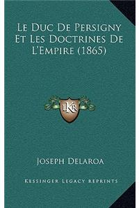 Duc De Persigny Et Les Doctrines De L'Empire (1865)