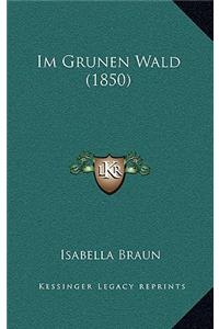 Im Grunen Wald (1850)