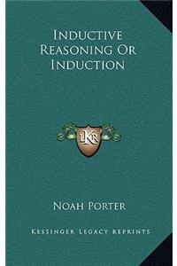 Inductive Reasoning or Induction