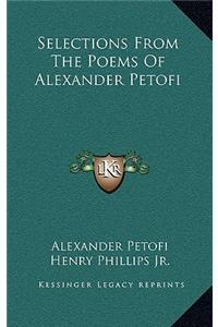 Selections from the Poems of Alexander Petofi