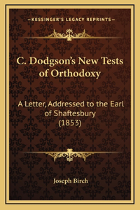 C. Dodgson's New Tests of Orthodoxy