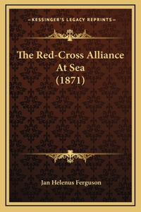 The Red-Cross Alliance At Sea (1871)